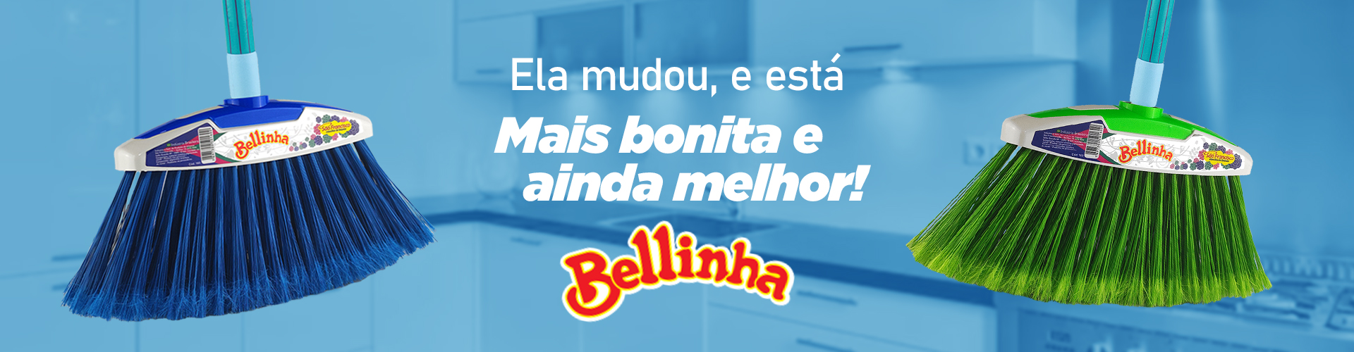 Nova Vassoura Bellinha